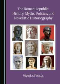 The Roman Republic, History, Myths, Politics, and Novelistic Historiography