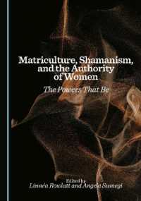 Matriculture, Shamanism, and the Authority of Women : The Powers That Be