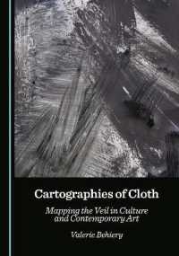 Cartographies of Cloth : Mapping the Veil in Culture and Contemporary Art