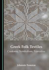Greek Folk Textiles : Customs, Symbolism, Narrative