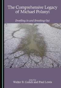 The Comprehensive Legacy of Michael Polanyi : Dwelling in and Breaking Out
