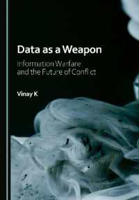 Data as a Weapon : Information Warfare and the Future of Conflict