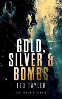 Gold, Silver and Bombs : The Phoenix series - Book 2 (The Phoenix)