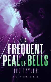 A Frequent Peal of Bells : The Phoenix Series - Book 11 (The Phoenix)