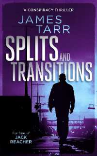 Splits and Transitions : A Gripping Conspiracy Thriller (James Tarr Conspiracy Thrillers)