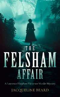 The Felsham Affair : A gripping Victorian murder-mystery that will keep you guessing (Lawrence Harpham)