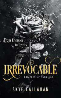 Irrevocable : A dark enemies to lovers romance (Sins of Ashville)