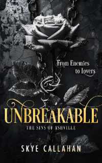 Unbreakable : A dark second chance romance (Sins of Ashville)