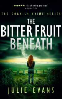 The Bitter Fruit Beneath : A Gripping Crime Thriller Series (Cornish Crime)