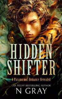 Hidden Shifter : A paranormal romance revealed! (Shifter Days, Vampire Nights & Demons in between)