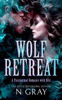 Wolf Retreat : A paranormal romance with bite! (Shifter Days, Vampire Nights & Demons in between)