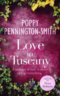 Love in Tuscany : An Italian summer with her best friend's brother (True Love Travels)