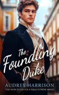 The Foundling Duke : A regency romance (How to Catch a Wallflower)