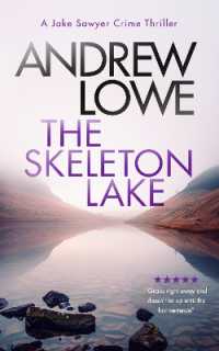 The Skeleton Lake : A chilling British detective crime thriller (Jake Sawyer Crime Thrillers)