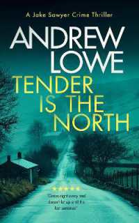 Tender is the North : A chilling British detective crime thriller (Jake Sawyer Crime Thrillers)