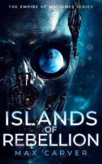 Islands of Rebellion : a gripping science-fiction adventure (Empire of Machines)