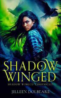 Shadow Winged : An Alaskan Folklore Urban Fantasy (The Shadow Winged Chronicles)