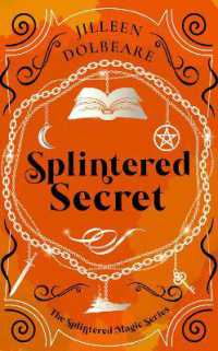 Splintered Secret : A Paranormal Women's Fiction Urban Fantasy Novel (Splintered Magic)