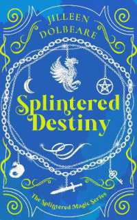 Splintered Destiny : A Paranormal Women's Fiction Urban Fantasy (Splintered Magic)