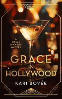 Grace in Hollywood : A 1920's Grace Michelle Murder Mystery (Grace Michelle Mysteries)