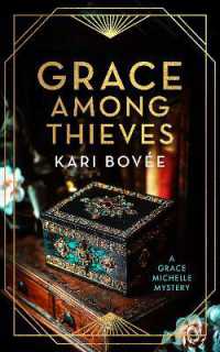 Grace among Thieves : A 1920s Historical Mystery (Grace Michelle Mysteries)