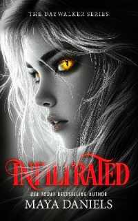 Infiltrated : A Vampire Urban Fantasy Series (Daywalker Series)