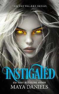Instigated : A Vampire Urban Fantasy Series (Daywalker Series)