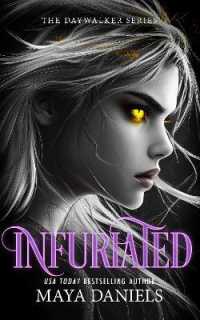 Infuriated : A Vampire Urban Fantasy Series (Daywalker Series)