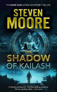The Shadow of Kailash (The Hiram Kane International Action and Adventure Series)