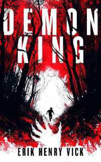 Demon King : A Supernatural Thriller (Evil Walks among Us)