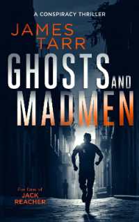 Ghosts and Madmen : A Gripping Conspiracy Thriller (James Tarr Conspiracy Thrillers)
