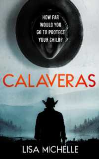 CALAVERAS : A THRILLING SUSPENSE NOVEL (Calaveras Crime)