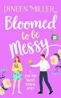 Bloomed to be Messy (Messy Love on Mango Lane)