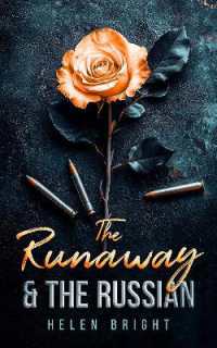 The Runaway & the Russian : A gripping Bratva love story (The Runaway Series)