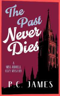 The Past Never Dies : A Cozy Historical Mystery Where Theft and Murder Collide (Miss Riddell Cozy Mysteries)