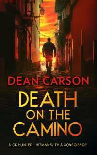 Death on the Camino : A Crime Thriller where Sacred Paths Lead to Deadly Ends (The Nick Hunter Vigilante Thriller Series)