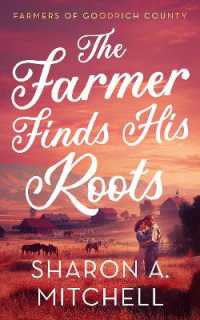 The Farmer Finds His Roots (Farmers of Goodrich County)