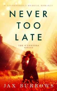 Never Too Late (The O' Connors Series)