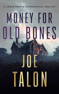 Money for Old Bones (Lorne Turner Supernatural Thrillers)