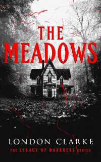 The Meadows : Book 1 of Legacy of Darkness Series (Legacy of Darkness)