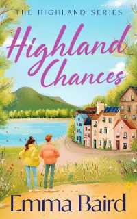 Highland Chances : A heart-warming Scottish comedy set in the Highlands (The Highland Books)