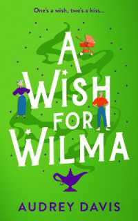 A Wish for Wilma : A laugh-out-loud romantic comedy about growing old (dis)gracefully! (Cranley Wishes)