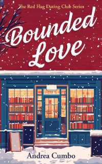 Bounded Love : A Heart Warming, Long-Distance Romantic Comedy (The Red Flag Dating Club Series)