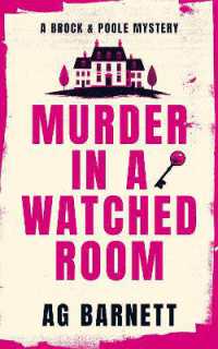 Murder in a Watched Room: A locked room, a dead body. (A Brock & Poole Mystery)