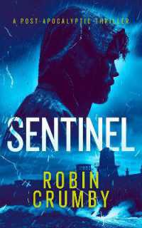 Sentinel : The Post-Apocalyptic Survival Thriller (The Hurst Chronicles)