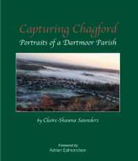 Capturing Chagford. : Portraits of a Dartmoor Parish.