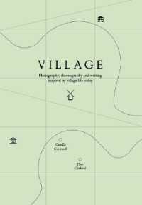 Village : Photography, coreography and writing inspired by village life today