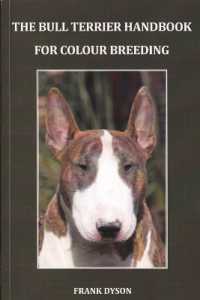The Bull Terrier Handbook for Colour Breeding : Bull Terrier Colour Breeding