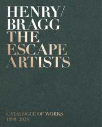 Henry/Bragg the Escape Artists : Catalogue of Works 1998-2024