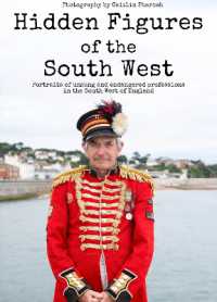Hidden Figures of the South West : Portraits of unsung and endangered professions in the South West of England